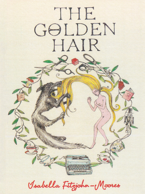 Title details for The Golden Hair by Isabella Fitzjohn-Moores - Available